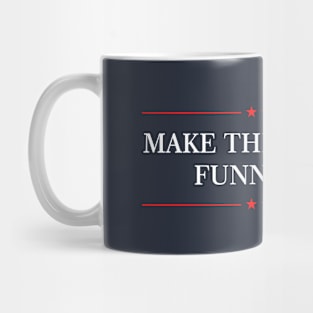 Make The Internet Funny Again Mug